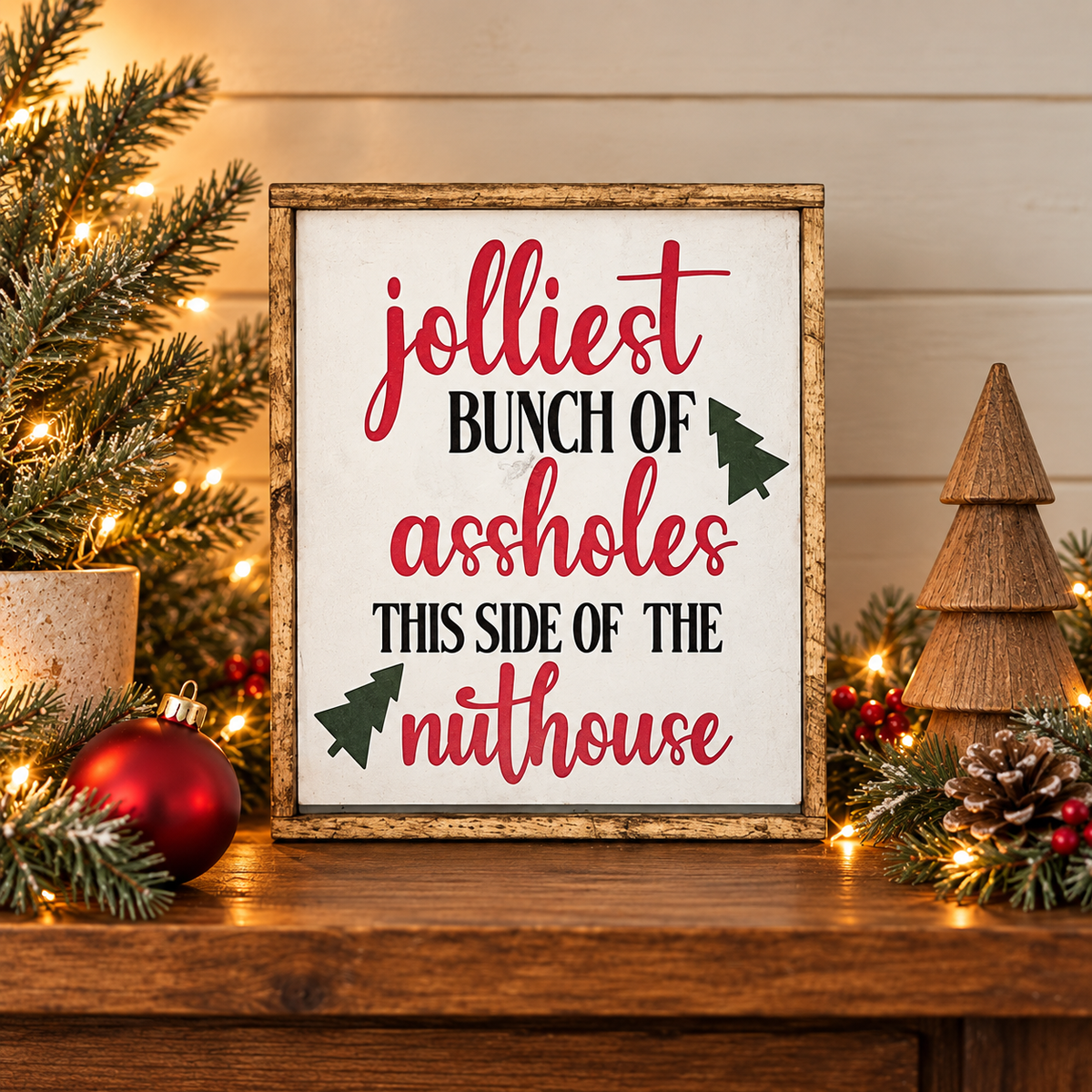 Jolliest Bunch of Assholes rustic Christmas wood sign